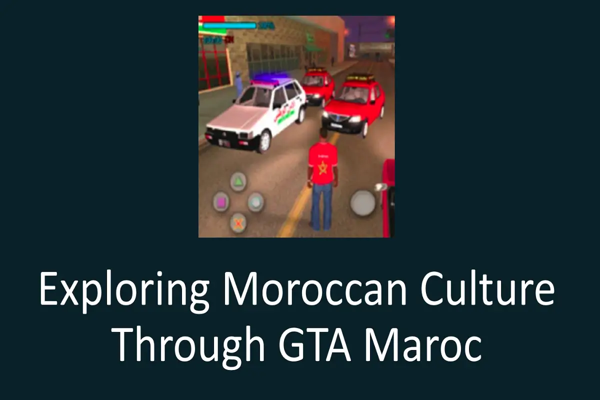 Exploring Moroccan Culture Through GTA Maroc: A Beginner’s Guide